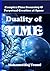 DUALITY OF TIME: Complex-Time Geometry and Perpetual Creation of Space (The Single Monad Model of The Cosmos Book 2)
