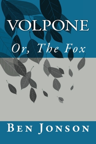 Volpone: Or, The Fox