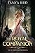 The Royal Companion by Tanya Bird The Royal Companion by Tanya Bird