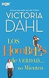 Los hombres de verdad… no mienten by Victoria Dahl