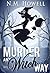 Murder Any Witch Way by N.M.  Howell