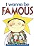 I Wanna Be Famous