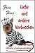 Liebe und andere Verbrechen - Allerlei Liebesgeschichten mit ... by Fran Henz