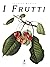 I frutti
