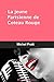 La jeune Parisienne de Coteau Rouge. Un roman historique capt... by Michel Pratt