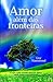 Amor além das fronteiras: O...