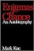 Enigmas of Chance: An Autob...