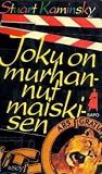 Joku on murhannut maiskisen by Stuart M. Kaminsky