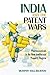 India and the Patent Wars by Murphy Halliburton