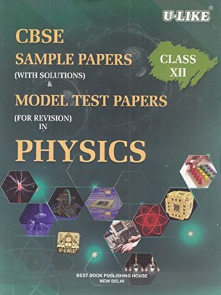 U-Like CBSE Physics Sample Papers with Solutions for Class 12 (Paperback)