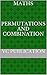 MATHS PERMUTATIONS AND COMBINATION by VC PUBLICATION