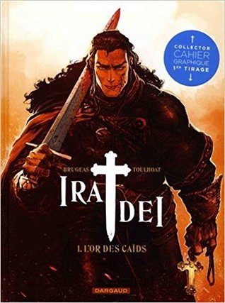 L' Or des Caïds (Ira Dei, #1)