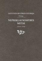 Lietuvos muzikos istorija. II knyga. Nepriklausomybės metai, 1918-1940