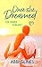 Once She Dreamed - Für immer verliebt (Once She Dreamed, #2)