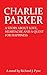 Charlie Parker: A story abo...