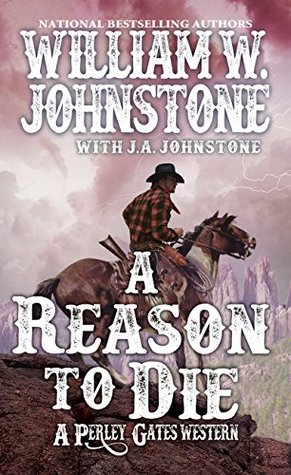 A Reason to Die (Perley Gates Western #2)