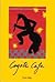 COYOTE CAFE Foods from the ...