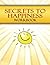 Secrets to Happiness