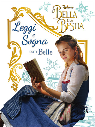 La Bella e la Bestia. Leggi e sogna con Belle (Hardcover)