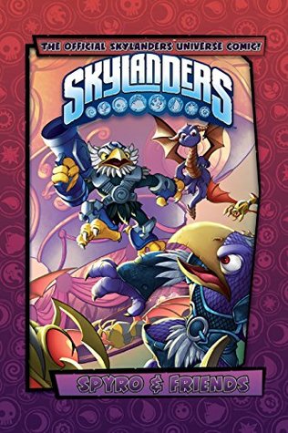 Skylanders: Spyro & Friends (Skylanders: Spyro & Friends Quarterly)