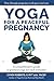Yoga for a Peaceful Pregnan...