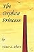 The Orphan Princess (The Saga of Saint Lorynay Kyrryshy)