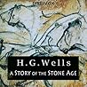 A Story of the Stone Age by H.G. Wells