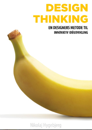 Design thinking - en designers metode til innovativ idéudvikling