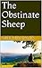 The Obstinate Sheep