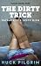 The Dirty Trick