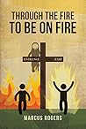 Through the Fire ...