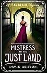 Mistress of the Just Land by David Ashton