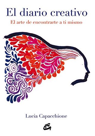 El diario creativo: El arte de encontrarte a ti mismo (Paperback)