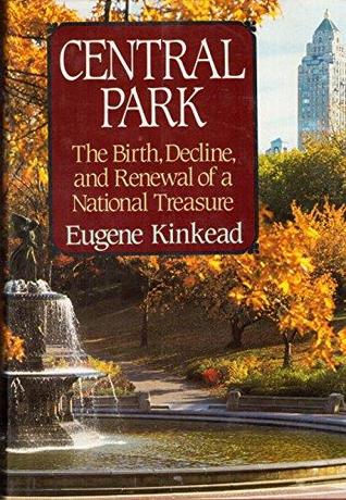 Central Park 1857-1995: The Birth, Decline, and Renewal of a National Treasure (Hardcover)