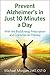 Prevent Alzheimer's in Just 10 Minutes a Day by Michael               Morgan