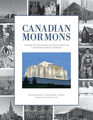 Canadian Mormons: History of the Church of Jesus Christ of Latter-day Saints (Hardcover)