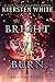 Bright We Burn (The Conquer...