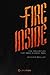 Fire Inside by Chris Mueller