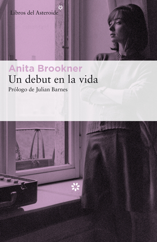 Portada de Un debut en la vida, de Anita Brookner