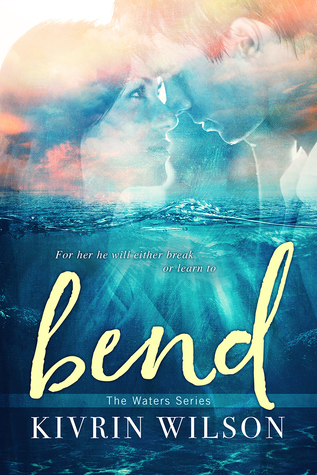 Bend (Waters, #1)
