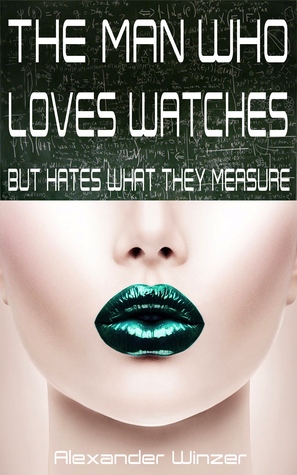 The Man Who Loves Watches