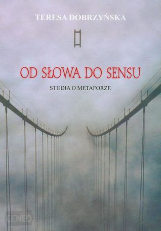 Od słowa do sensu. Studia o metaforze (Paperback)