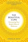 Book cover for The Beautiful Cure: The New Science of Immune Health