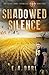Shadowed Silence (The Silen...