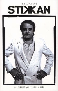 Min pappa hette Stikkan