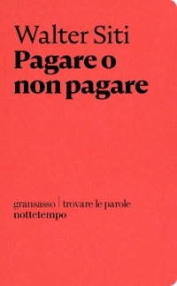 Pagare o non pagare: L'evaporazione del denaro (Paperback)