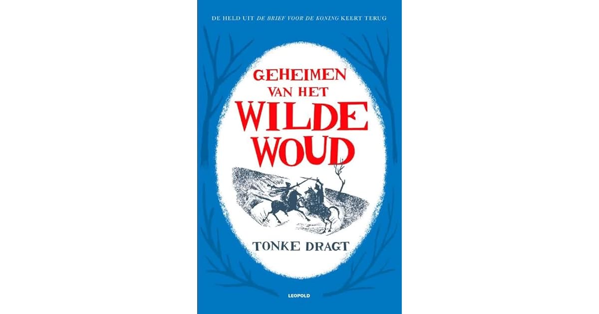 Geheimen van het Wilde Woud by Tonke Dragt