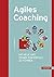 Agiles Coaching: Die neue A...