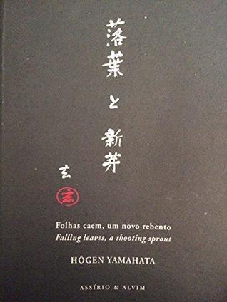 Folhas Caem, Um Novo Rebento - Falling Leaves, a Shooting Sprout (Paperback)