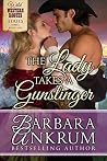 The Lady Takes A Gunslinger (Wild Western Rogues Series, #1)